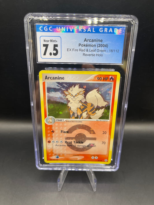 CGC 7.5 Pokémon TCG: 2004 Arcanine 18/112 EX Fire Red & Leaf Green Reverse Holo